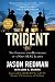 The Trident: The Forging and Reforging of a Navy SEAL Leader by Jason Redman, John Bruning
