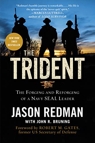 The Trident: The Forging and Reforging of a Navy SEAL Leader by Jason Redman, John Bruning