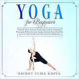 Yoga for Beginners: Nidra & Sutras Pantajaly Guide, Spirituality & Meditation Philosophy. Relieve St by