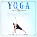 Yoga for Beginners: Nidra & Sutras Pantajaly Guide, Spirituality & Meditation Philosophy. Relieve St by