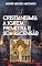 Livro CRISTIANISMO: A IGREJA PRIMITIVA E SUA ASCENSÃO: O cristianismo que é a religião que a partir de jesus Cristo fundou uma instituição