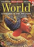World Teacher's Multimedia Edition Volume 2 Adventures in Time & Place