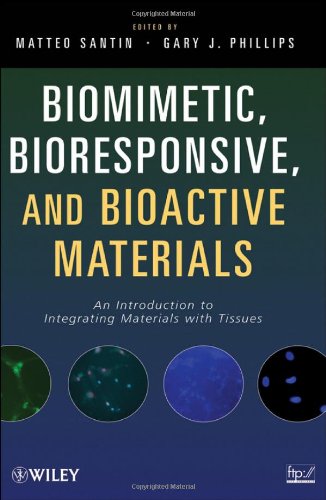 Biomimetic, Bioresponsive, and Bioactive Materials - An Introduction to Integrating Materials with Tissues