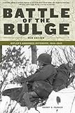 Battle of the Bulge: Hitler's Ardennes Offensive, 1944-1945