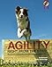 Agility Right from the Start: The ultimate training guide to America's fastest-growing dog sport (Ka by