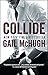 Collide: Book One in the Collide Series