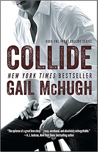 Collide Book One In The Collide Series Mchugh Gail 9781476765341 Amazon Com Books