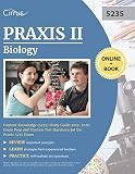 Praxis II Biology Content Knowledge (5235) Study Guide 2019-2020: Exam Prep and Practice Test Questi