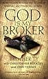 God Is My Broker: A Monk-Tycoon Reveals the 7 1/2 Laws of Spiritual and Financial Growth