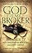 God Is My Broker: A Monk-Tycoon Reveals the 7 1/2 Laws of Spiritual and Financial Growth - Book by John Tierney