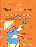 Théo veut bien voir : Les lunettes by 