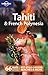 Tahiti & French Polynesia (Country Travel Guide) by Celeste Brash, Jean-Bernard Carillet
