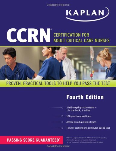 Download CCRN: Certification for Adult Critical Care Nurses (Kaplan Ccrn)