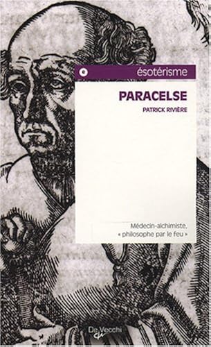 Download Paracelse : Médecin-alchimiste, 'philosophe par le feu' PDF