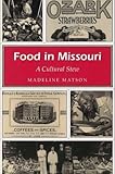 Food in Missouri: A Cultural Stew (Missouri Heritage Readers) by Madeline Matson