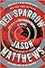 Red Sparrow: A Novel (The Red Sparrow Trilogy)