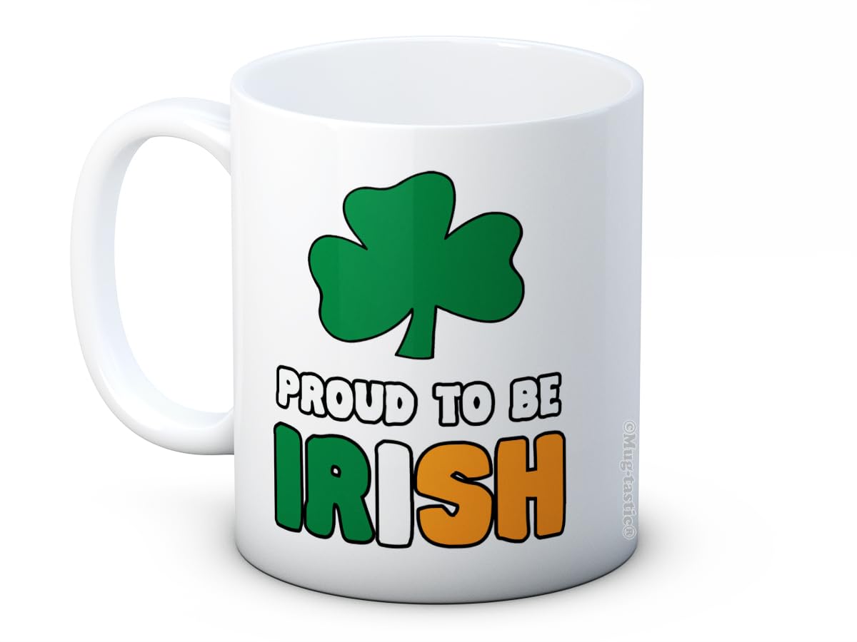 Proud to be Irish - Ireland Shamrock - Ceramic Coffee Mug