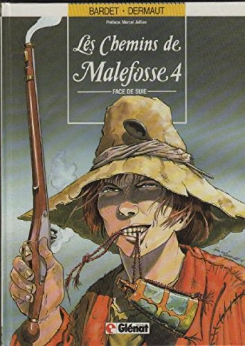 Les chemins de malefosse t4 : face de suie by Bardet+Dermaut (Album)