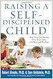 Raising a Self-Disciplined Child: Help Your Child Become More Responsible, Confident, and Resilient