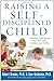 Raising a Self-Disciplined Child: Help Your Child Become More Responsible, Confident, and Resilient - Book by Robert Brooks