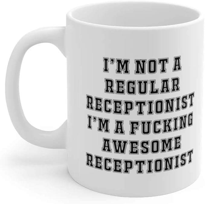 Best Funny Receptionist Coffee Mug I'm A Fcking Awesome