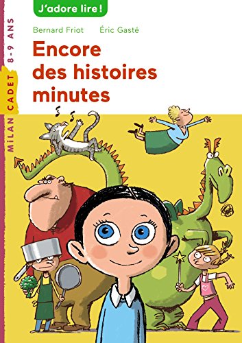 Encore des histoires minute (French Edition) by Bernard Friot