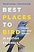 Best Places to Bird in British Columbia by 