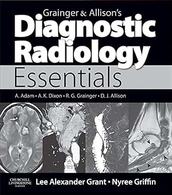 Grainger Amp Allison S Diagnostic Radiology Essentials E