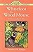 Whitefoot the Wood Mouse: In Easy-to-Read Type (Dover Children's Thrift Classics)