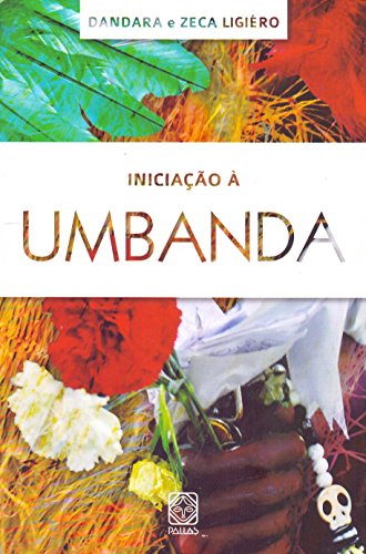 Baixar Iniciacao A Umbanda Pallas Pdf Zeca Dandara E Ligiero Ussornajslec