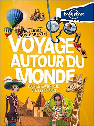 Voyage Autour Du Monde Interdit Aux Parents 2ed Amazon Fr Lonely Planet Fr Livres