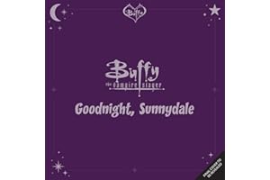 Buffy the Vampire Slayer: Goodnight, Sunnydale