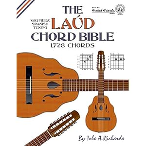 The Laud Chord Bible: Standard Fourths Spanish Tuning 1,728 Chords