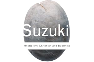 Mysticism: Christian and Buddhist (Volume 35)