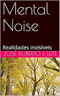 Livro Mental Noise: Realidades invisíveis