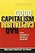 Good Capitalism, Bad Capitalism, and the Economics of Growth and Prosperity