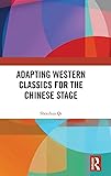 Adapting Western Classics for the Chinese Stage