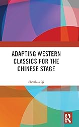 Adapting Western Classics for the Chinese Stage