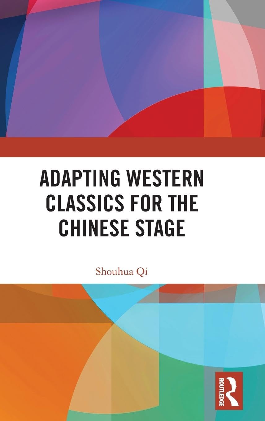 Adapting Western Classics for the Chinese Stage