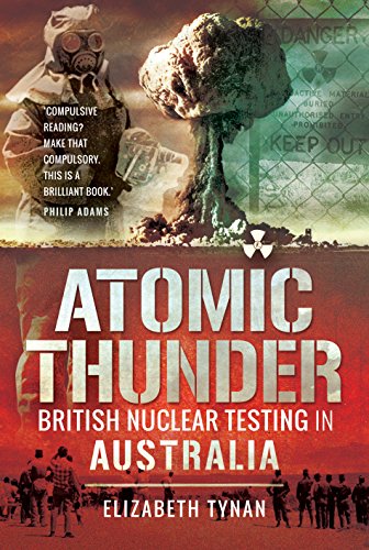 F.r.e.e Atomic Thunder: British Nuclear testing in Australia<br />[Z.I.P]
