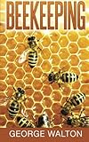 Beekeeping: The Ultimate Guide To Beekeeping by Jonathan Elch