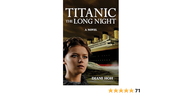 Titanic The Long Night A Novel Kindle Edition By Hoh Diane Children Kindle Ebooks Amazon Com