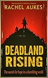 Deadland Rising (Deadland Saga Book 3)