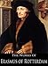 The Works of Erasmus of Rotterdam: Antipolemus, The Colloquies, In Praise of Folly, The Complaint of Peace, The Manual of the Christian Knight (5 Books With Active Table of Contents)