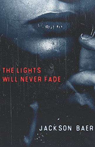 The Lights Will Never Fade
