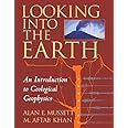 Looking into the Earth: An Introduction to Geological Geophysics