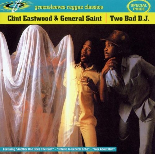 Clint Eastwood & General Saint - Two Bad Dj By Clint Eastwood - Zortam Music
