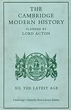 Cambridge Modern History Vol. 12 : The Latest Age, , 0521078121