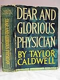 Dear And Glorious Physician by