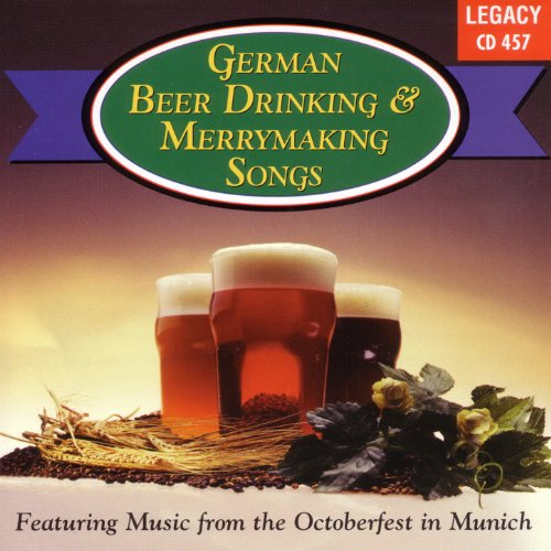 German Beer Drinking & Merrymaking Songs by Munich Meistersingers on